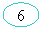 Oval: 6