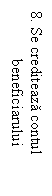 Text Box: 8. Se crediteaza contul    	beneficiarului                          cambia