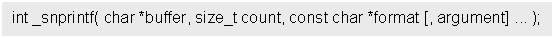 Text Box: int _snprintf( char *buffer, size_t count, const char *format [, argument] );